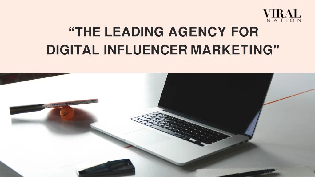 the leading agency for digital influencer marketing