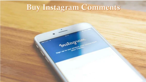Why Buying Instagram Comments is Necessary?