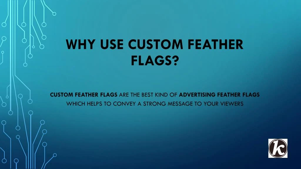 why use custom feather flags
