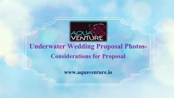 Underwater Wedding Proposal Photos- Considerations for Proposal