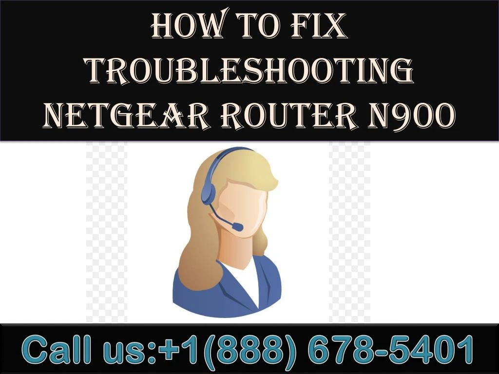 how to fix troubleshooting netgear router n900