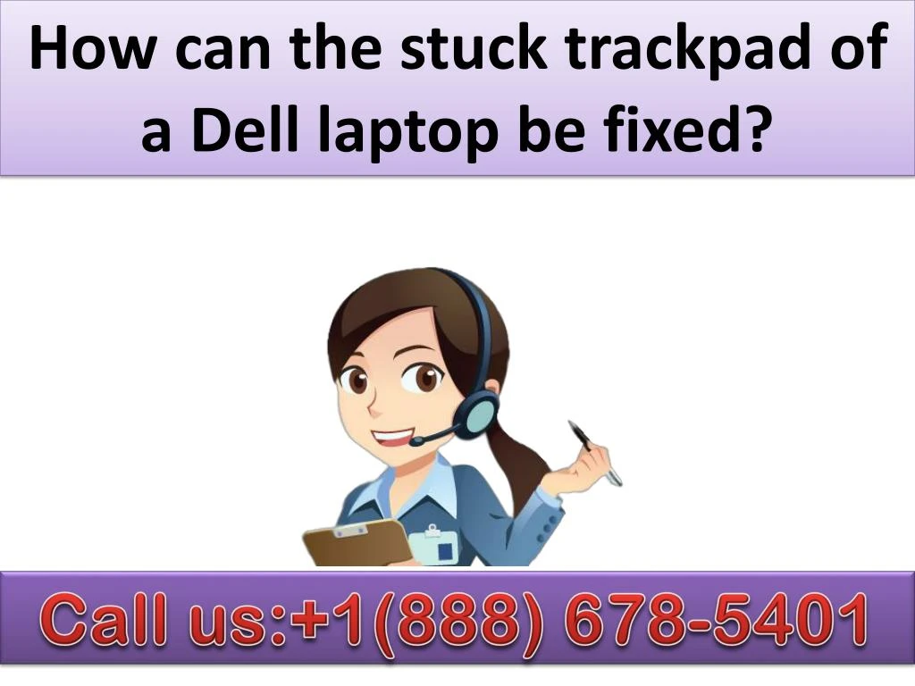 how can the stuck trackpad of a dell laptop
