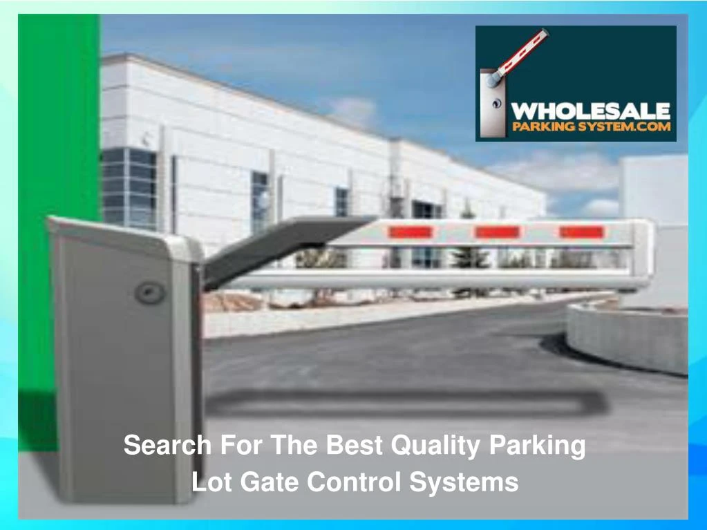 search for the best quality parking lot gate