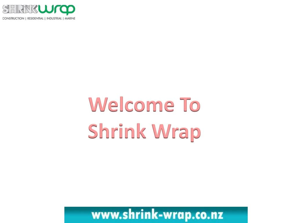 welcome to shrink wrap