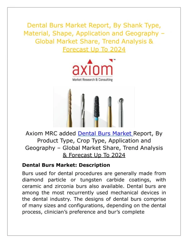 Global Dental Burs Market Competition, Segmentations and Opportunities 2018: BY Axiom MRC