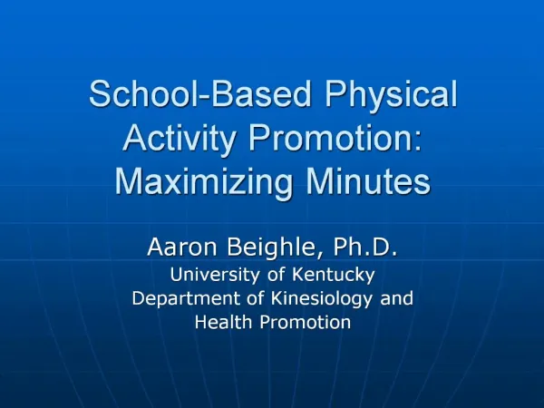 School-Based Physical Activity Promotion: Maximizing Minutes