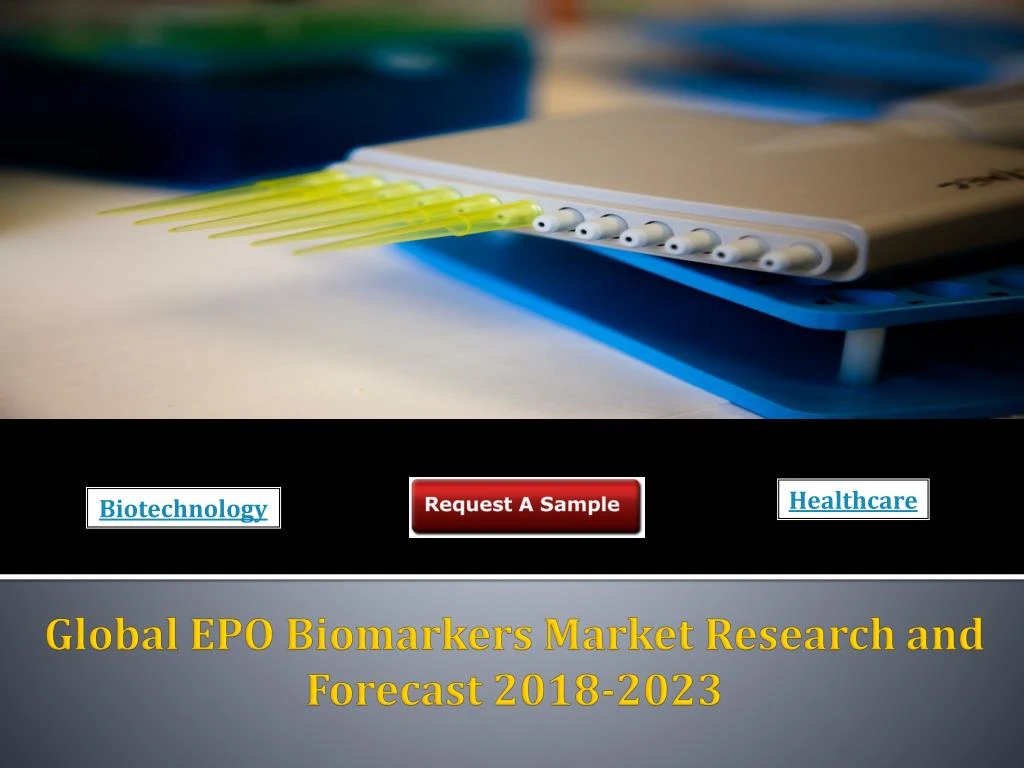 global epo biomarkers market research and forecast 2018 2023