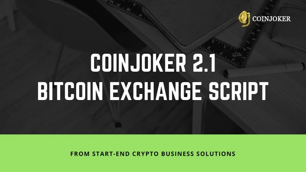 coinjoker 2 1 bitcoin exchange script