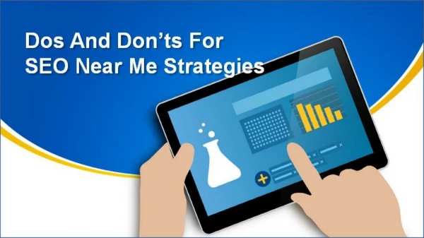 Dos And Donâ€™ts For SEO Near Me Strategies