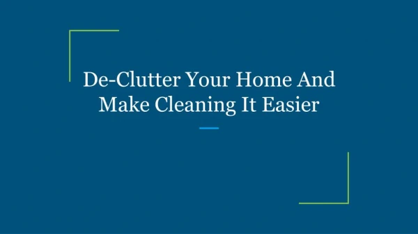 De-Clutter Your Home And Make Cleaning It Easier
