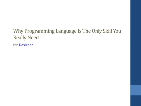 Why Programming Language Is The Only Skill You Really Need