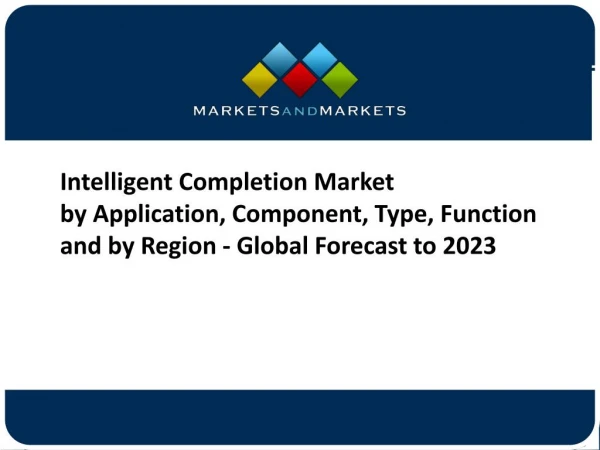 Intelligent Completion Market worth $2.16 billion by 2023