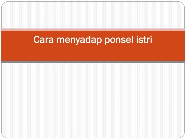 Cara Menyadap Ponsel Istri Dengan Aplikasi Sadap