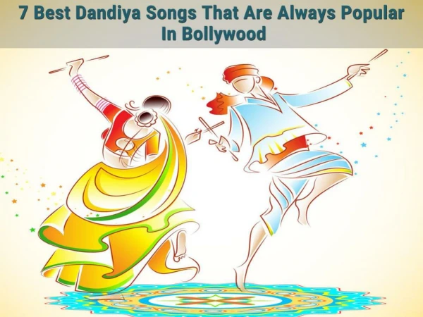 7 Best Dandiya Songs That Are Always Popular In Bollywood