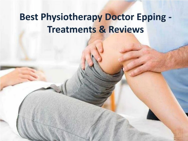 Best Physiotherapy Doctor Epping - Treatments & Reviews