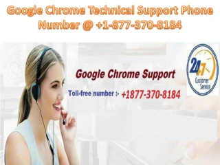 Google Chrome Technical Support Number 1-877-370-8184 Toll Free - slide 1