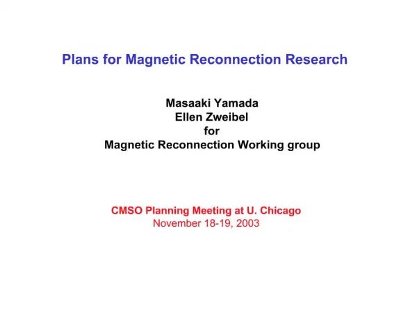 Plans for Magnetic Reconnection Research