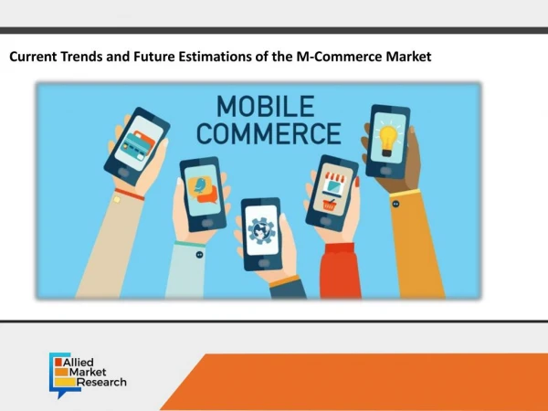 M-Commerce Market - Global Opportunity and Forecast, 2017-2023
