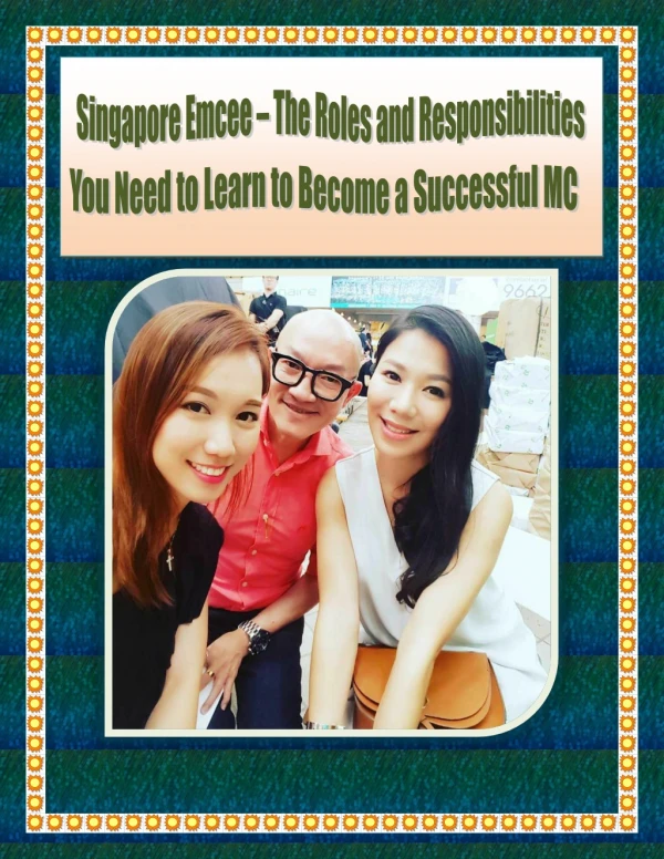 Singapore Emcee – The Roles and Responsibilities You Need to Learn to Become a Successful MC