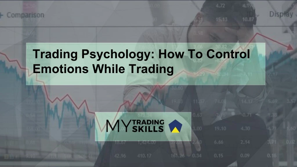 trading psychology how to control emotions while