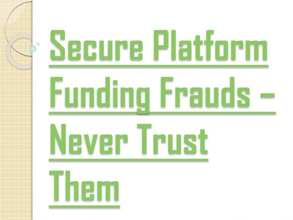 Never Trust Secure Platform Funding