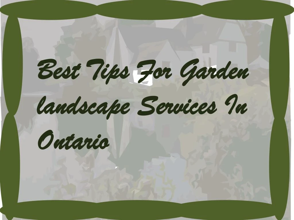 best tips for garden landscape services in ontario