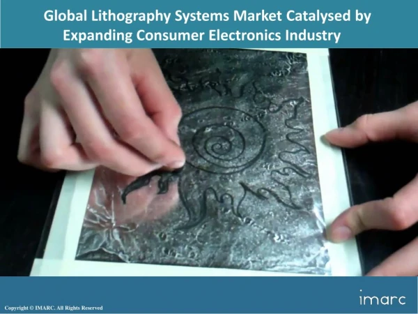 Global Lithography Systems Market Status by Top Industry Player, Demand, Growth, Trends & Forecast to 2018-2023