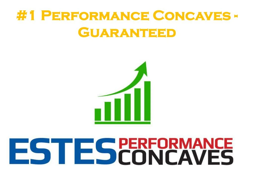 1 performance concaves guaranteed