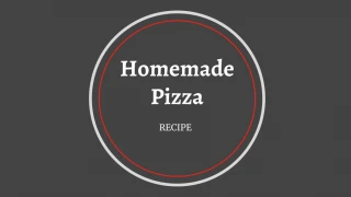 Homemade Pizza Recipe - slide 1