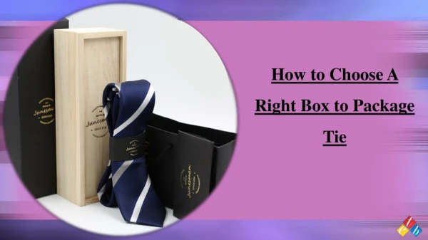 How to Choose A Right Box to Package Tie