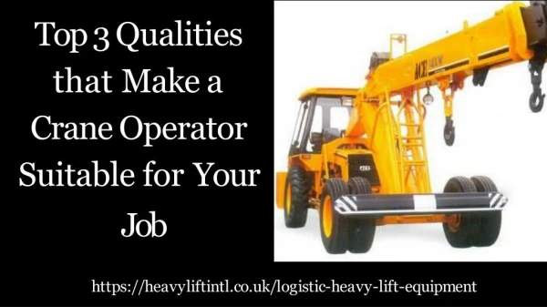 Top 3 Qualities that Make a Crane Operator Suitable for Your Job