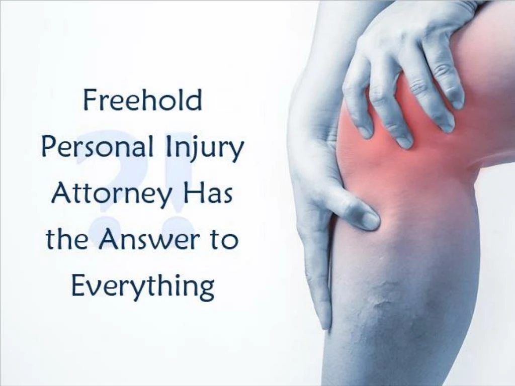 freehold personal injury attorney has the answer to everything