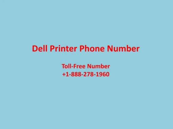 Resolve Dell Printer Issues At Dell Printer Phone Number 1-888-278-1960