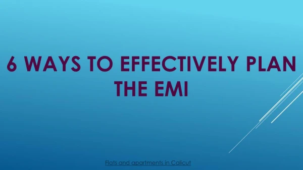 6 Ways To Effectivel Plan EMI - Aparments in Calicut