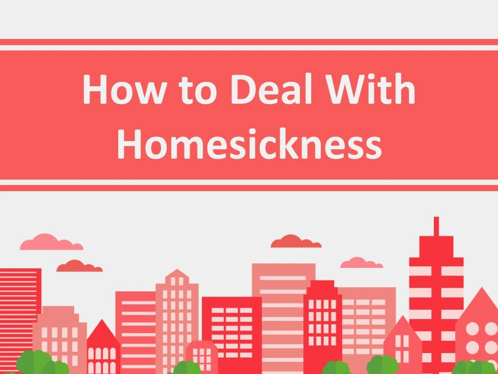 how to deal with homesickness