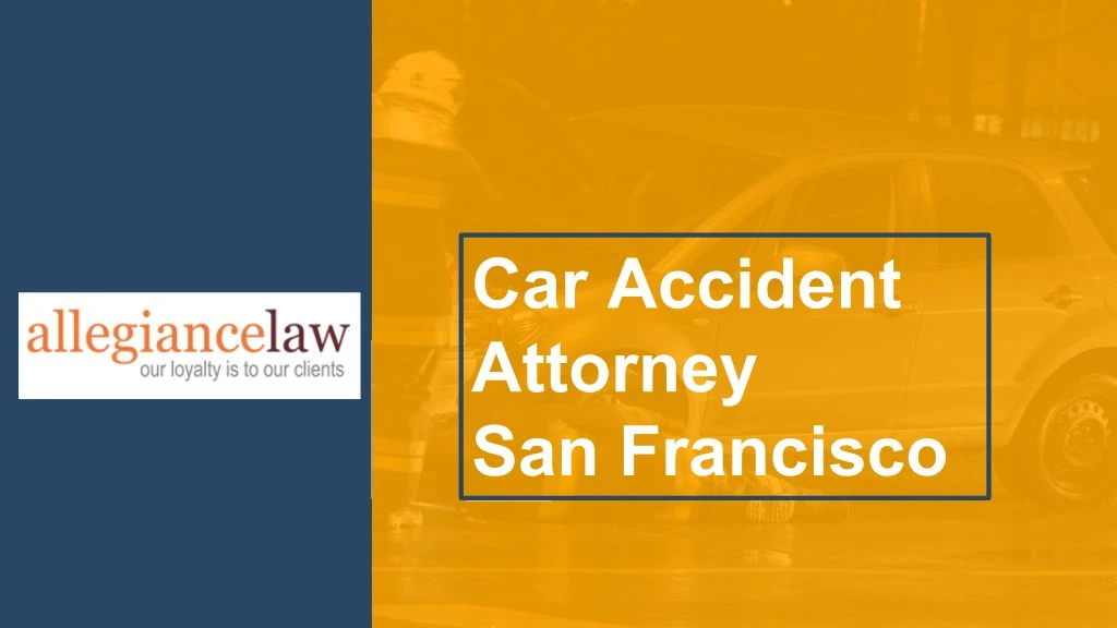car accident attorney san francisco