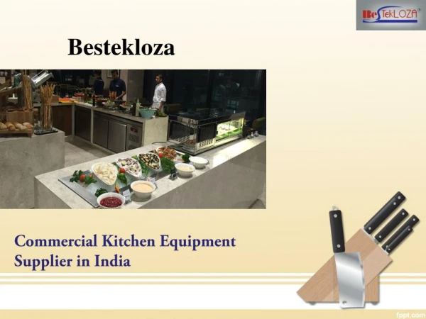 Bestekloza-Leading Commercial Kitchen Equipment Supplier in India