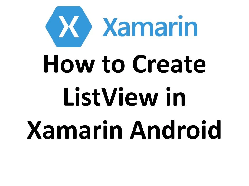 how to create listview in xamarin android