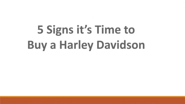 5 Signs Its Time to Buy a Harley Davidson