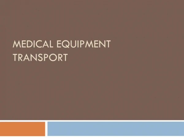Transporting heavy medical equipment