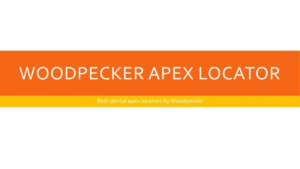 woodpecker apex locator