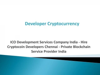 Hire Cryptocoin Developers Chennai - Developer Cryptocurrency - slide 1