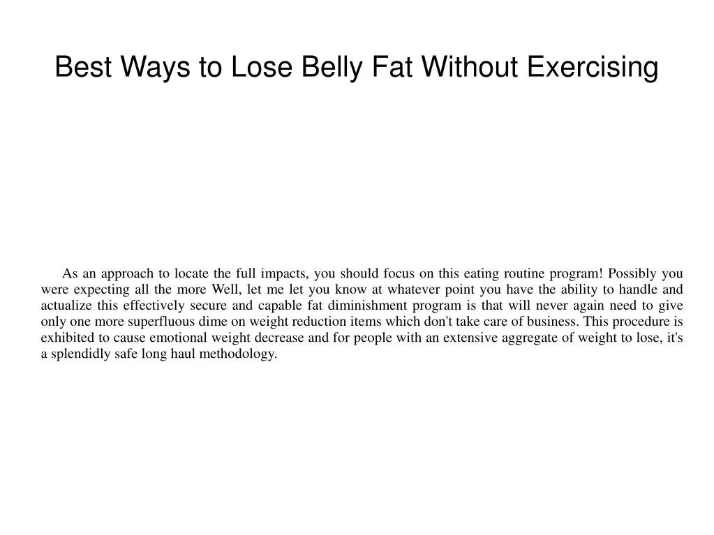 best ways to lose belly fat without exercising