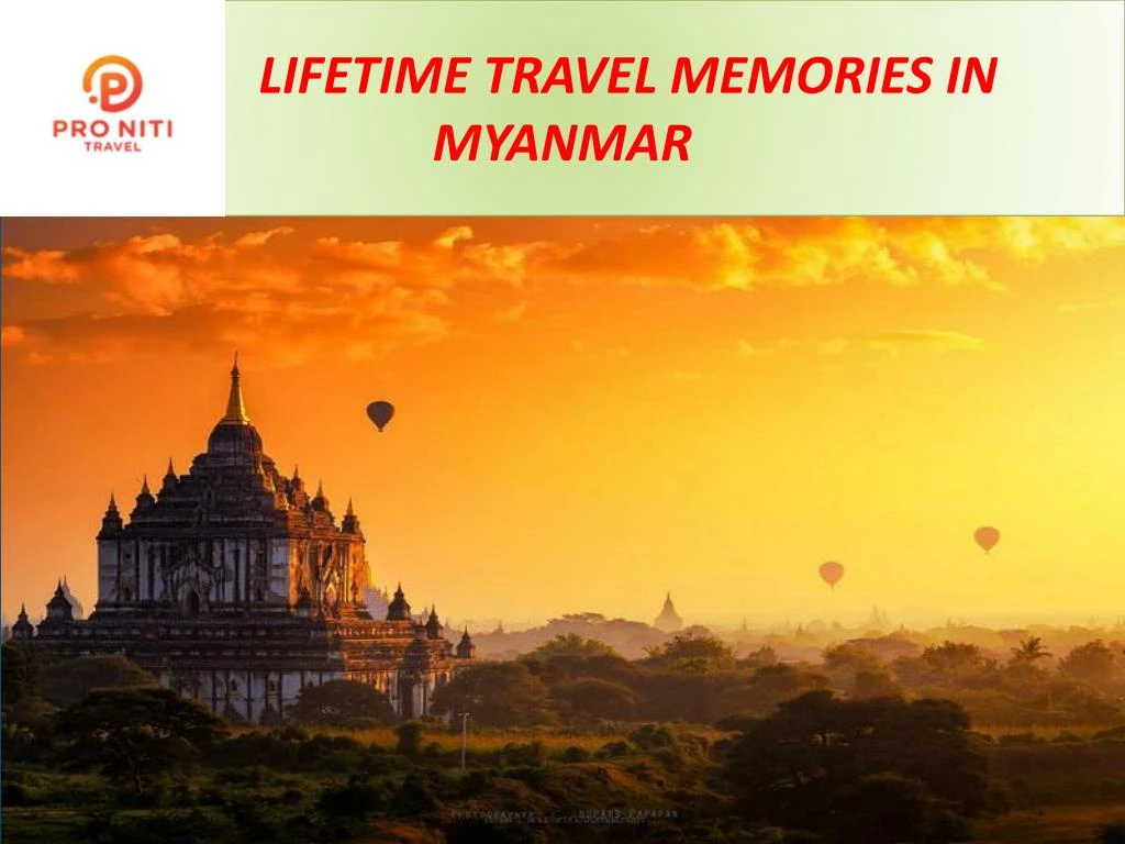 lifetime travel memories in myanmar