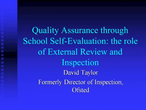 Quality Assurance through School Self-Evaluation: the role of External Review and Inspection
