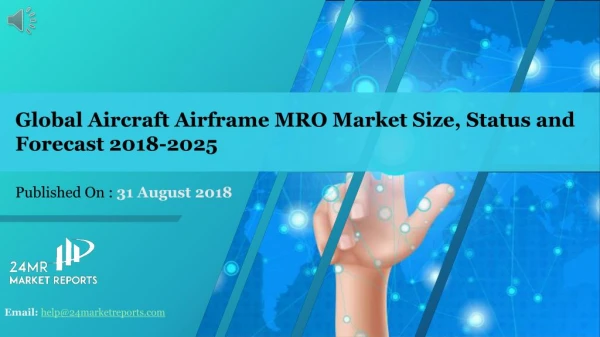 Global Aircraft Airframe MRO Market Size, Status and Forecast 2018-2025