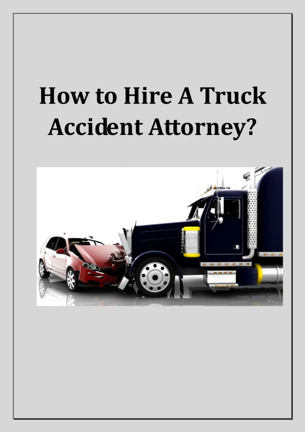 How to Hire A Truck Accident Attorney?