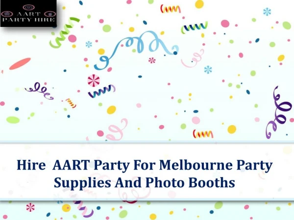 Hire AART Party For Melbourne Party Supplies And Photo Booths