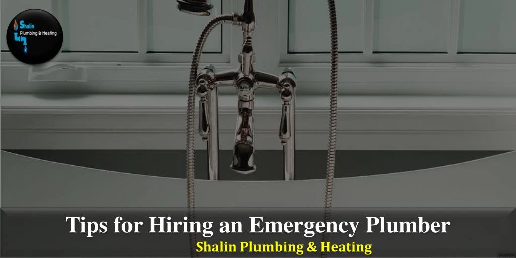 tips for hiring an emergency plumber shalin