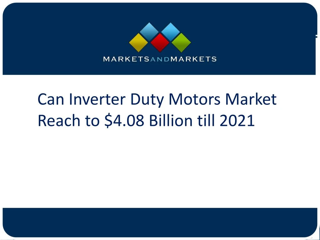 can inverter duty motors market reach